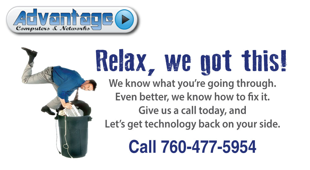 We know computers can be frustrating. Give us a call at 760-477-5954 and let us be your computer repair experts.